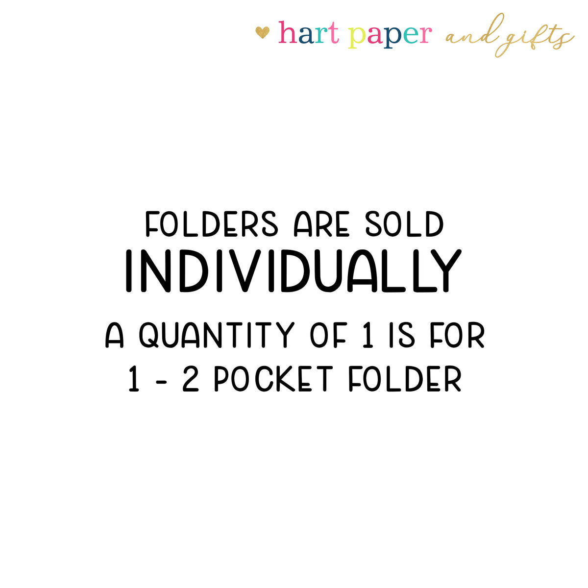 Folders are sold individually, a quantity of 1 is for 1 - 2 pocket folder