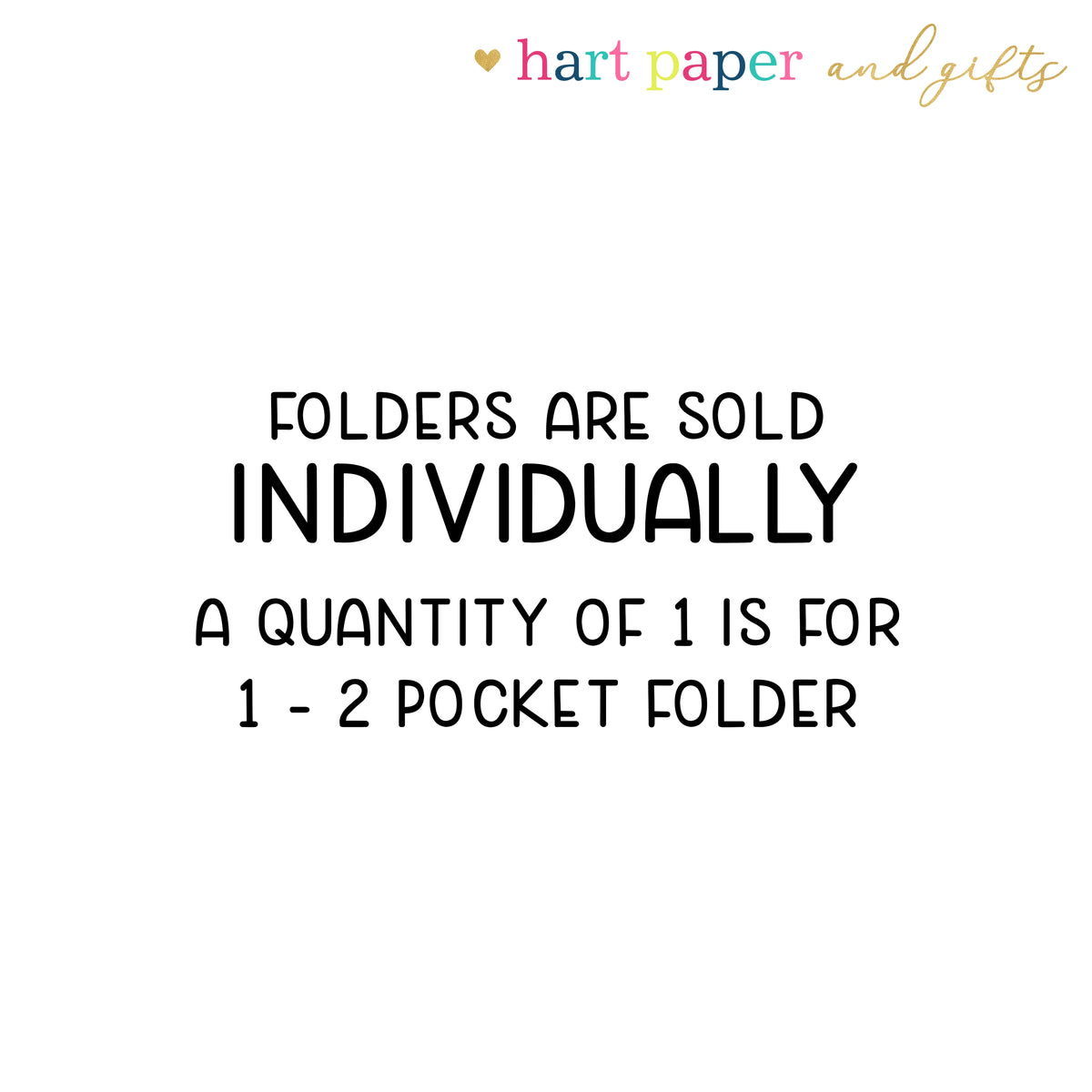 Folders are sold individually, a quantity of 1 is for 1 - 2 pocket folder